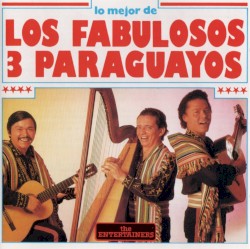 Lo mejor de los Fabulosos 3 Paraguayos