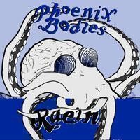 Phoenix Bodies / Raein