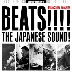 House Shoes Presents: BEATS!!!! THE JAPANESE SOUND!