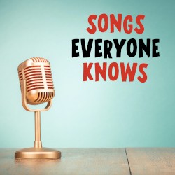 Songs Everyone Knows