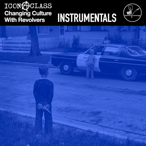 Changing Culture with Revolvers: The Instrumentals