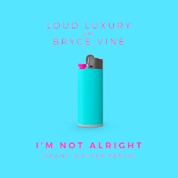 I’m Not Alright (Frank Walker remix)