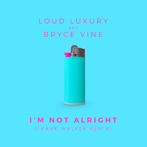 I’m Not Alright (Frank Walker remix)