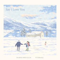 Say I Love You (Re : WIND 4MEN Vol.04)