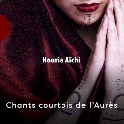 Chants Courtois de l’Aurès