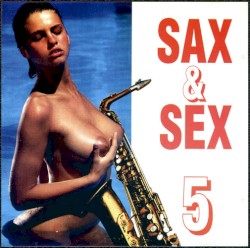 Sax & Sex 1995, Volume 5