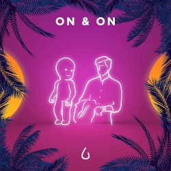 On & On