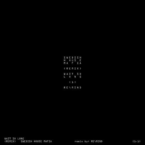 Wait So Long (RE\MIND Remix)