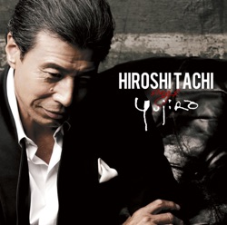HIROSHI TACHI sings YUJIRO