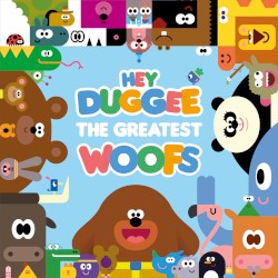 Hey Duggee & the Greatest Woofs