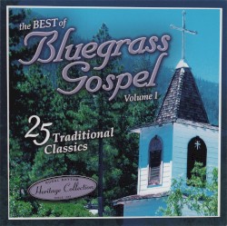 Sound Traditions: Best of Bluegrass Gospel, Vol. 1