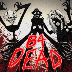 B4 DEAD