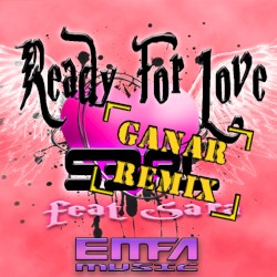 Ready For Love (Ganar Remix)