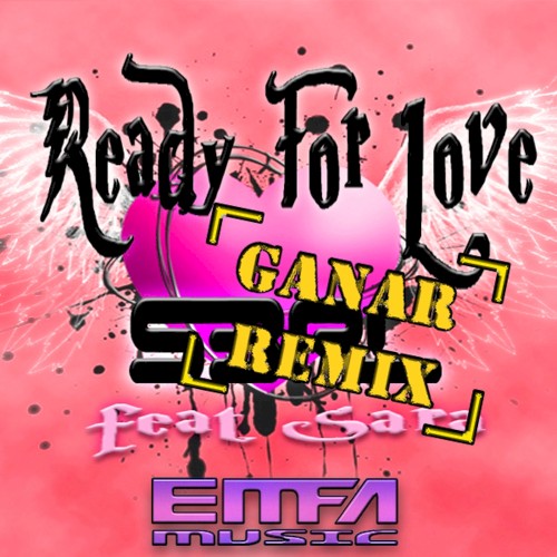 Ready For Love (Ganar Remix)