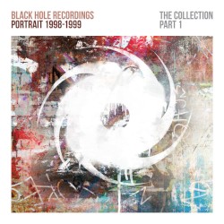 Black Hole Recordings Portrait 1998-1999: The Collection Part 1