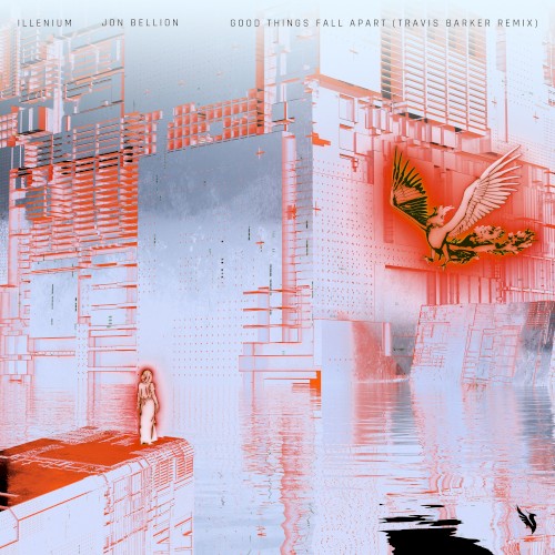 Good Things Fall Apart (Travis Barker remix)