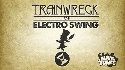 Trainwreck of Electro Swing