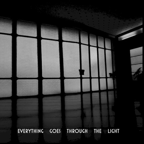 Everything Goes Through the Light