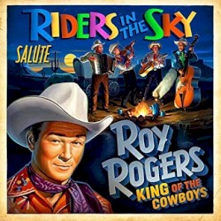Riders in the Sky Salute Roy Rogers: King of the Cowboys