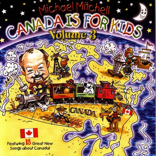 Canada Is for Kids, Volume 3