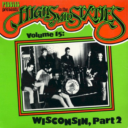 Highs in the Mid Sixties, Volume 15: Wisconsin, Part 2