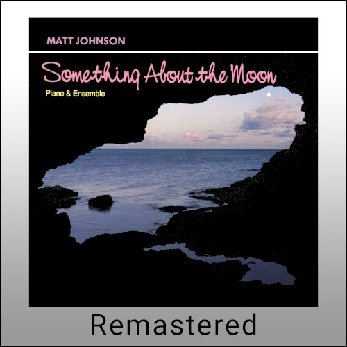Something About the Moon (Remastered)