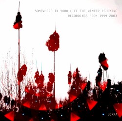 Somewhere in Your Life the Winter Is Dying