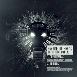 Enzyme Outbreak: The Official Anthems