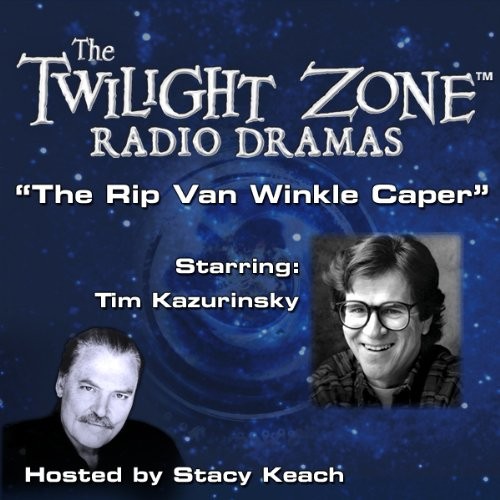 The Twilight Zone Radio Dramas, "The Rip Van Winkle Caper"