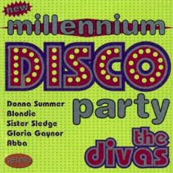 New Millennium Disco Party: The Divas