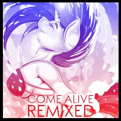 Come Alive: Remixed