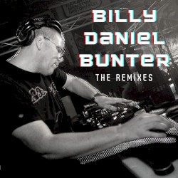 Billy Daniel Bunter - The Remixes