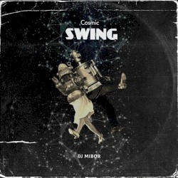 Cosmic Swing