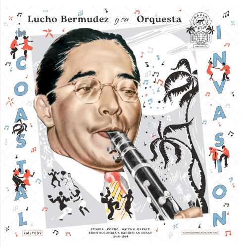 The Coastal Invasion: Cumbia, Porro, Gaita & Mapalé from Colombia's Caribbean Coast (1946-1961)