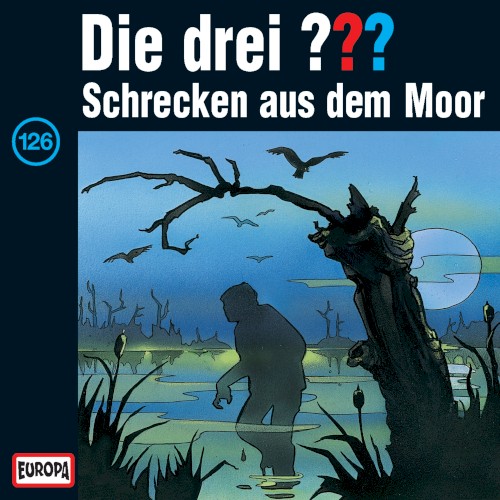 Die drei ??? 126: Schrecken aus dem Moor