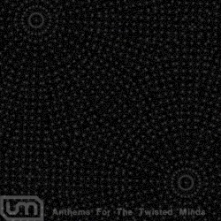 Anthems for the Twisted Minds