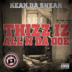 The Best Of: Thizz Iz All N Da Doe
