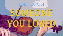 Someone You Loved for violin and piano