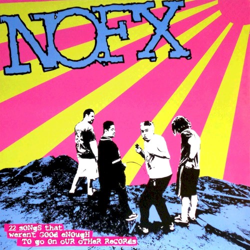 22 Songs That Weren’t Good Enough to Go on Our Other Records