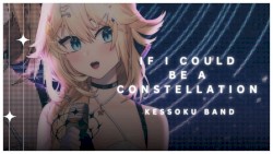 If I Could Be a Constellation