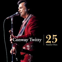Conway Twitty: 25 Number Ones