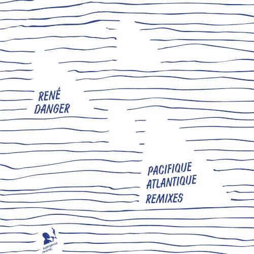 Pacifique Atlantique Remixes
