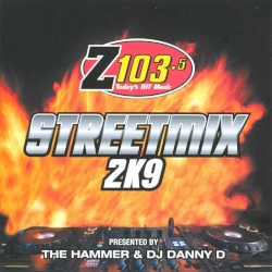 Z103.5: Streetmix 2K9