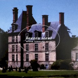 Heaven Scent: Spunk Sampler 2012