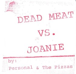Dead Meat vs. Joanie