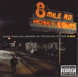 8 Mile: Music From and Inspired by the Motion Picture