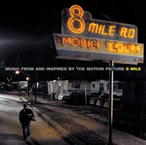 8 Mile: Music From and Inspired by the Motion Picture
