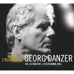 Wann i so z'ruckschau: Die ultimative Liedersammlung