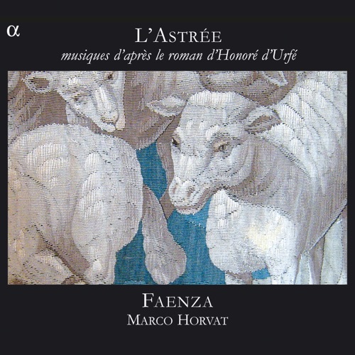 L’Astrée : Musiques d’après le roman d’Honoré d’Urfé