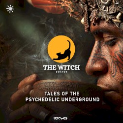 Tales of the Psychedelic Underground